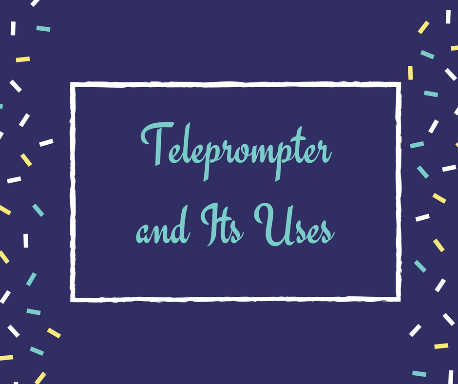 Teleprompter-and-Its-Uses